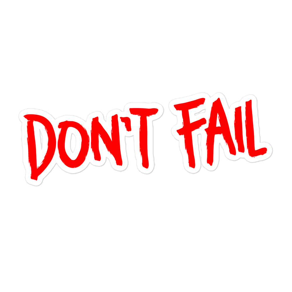 Don't Fail Sticker – BetaClimbers