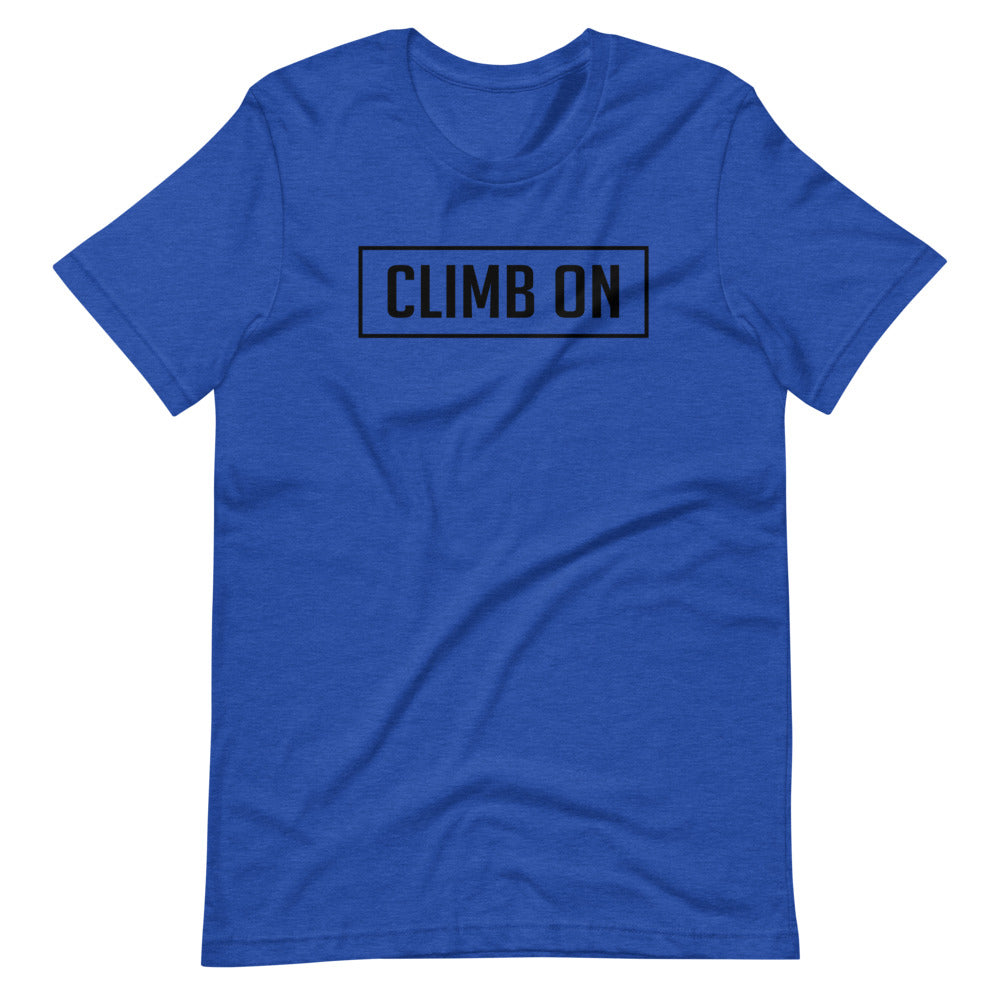 CLIMB ON Tee