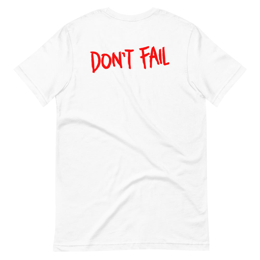 Don't Fail T-Shirt